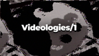Videologies1