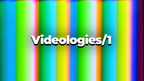 Videologies1