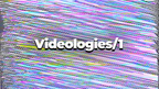 Videologies1