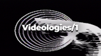 Videologies1