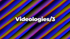 Videologies3 - 37 Clips