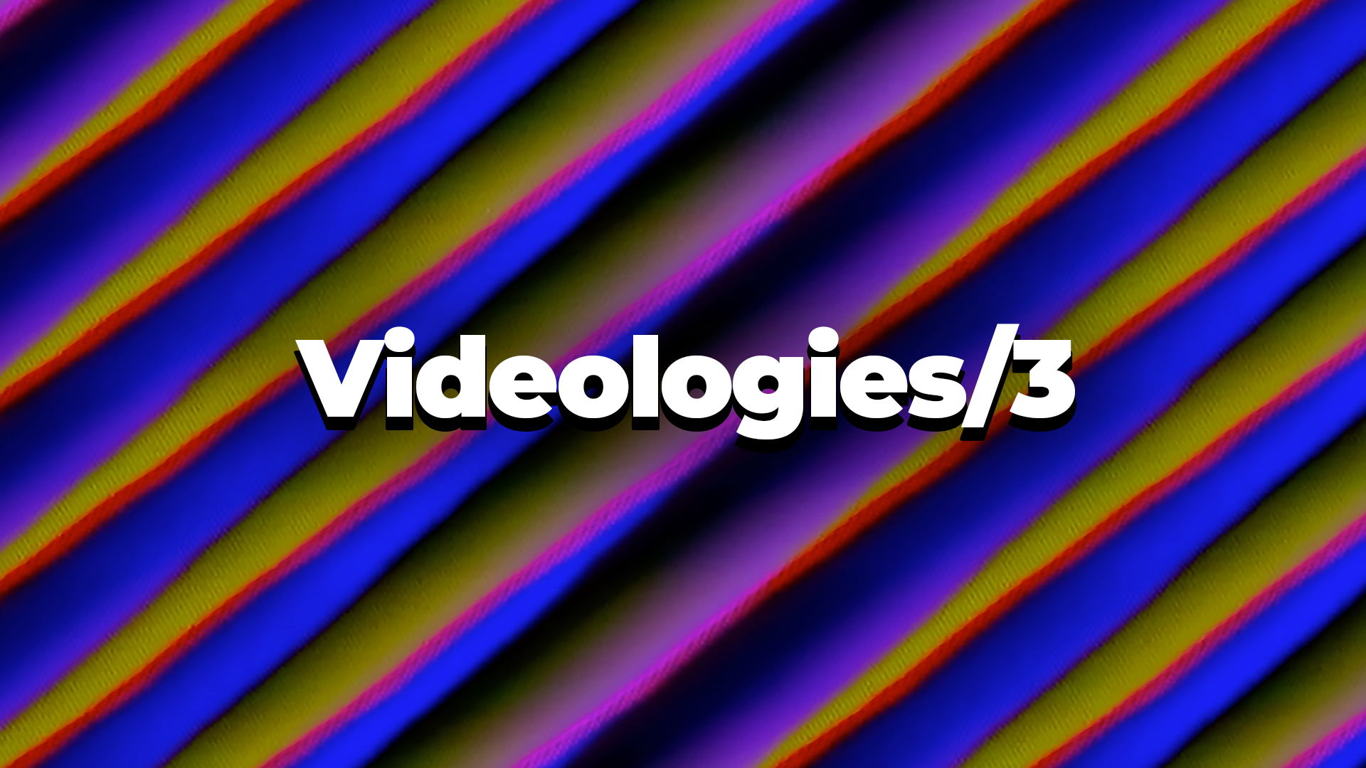 Videologies3