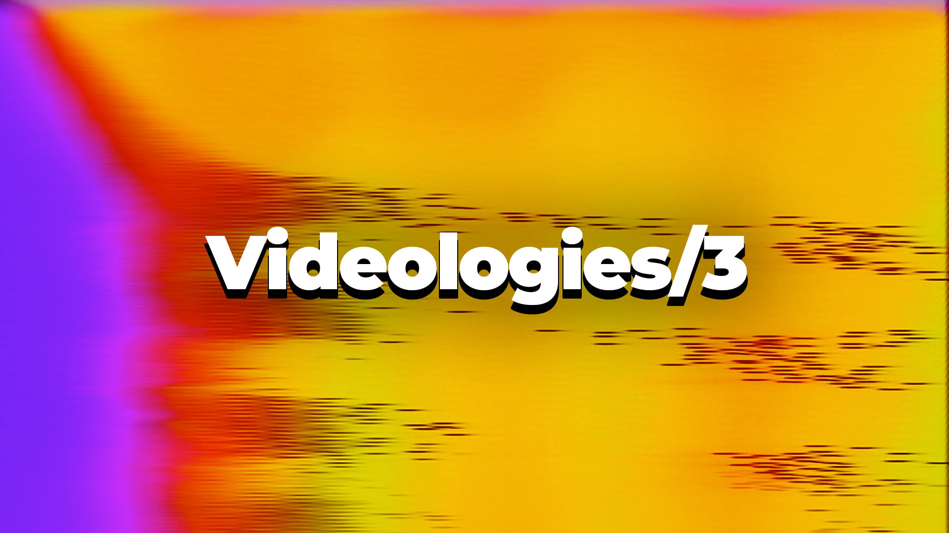 Videologies3