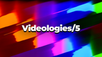 Videologies5