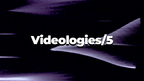 Videologies5