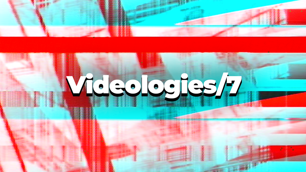 Videologies7
