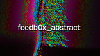 feedb0x_abstract - 45 Clips
