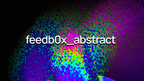 feedb0x_abstract - 45 Clips