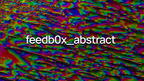 feedb0x_abstract - 45 Clips