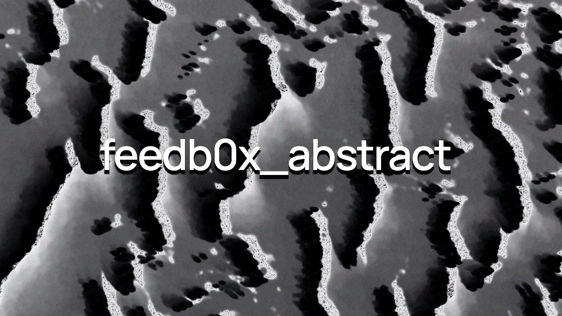 feedb0x_abstract - 45 Clips