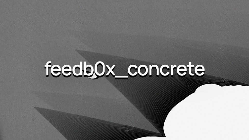 feedb0x_concrete