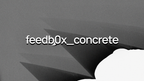 feedb0x_concrete