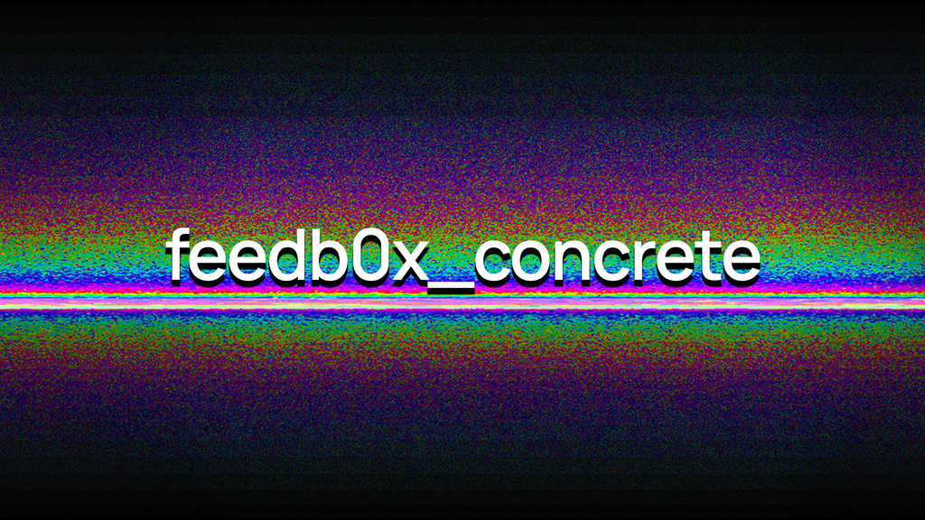 feedb0x_concrete